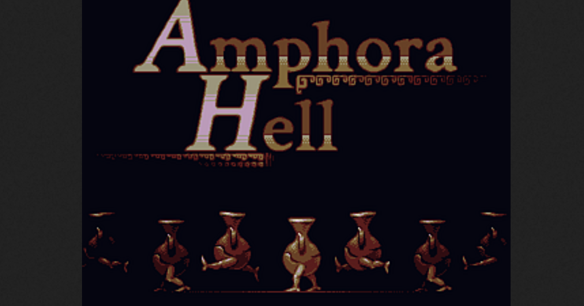Amphora Hell is a silly small game of failure art that refuses to become rubbish